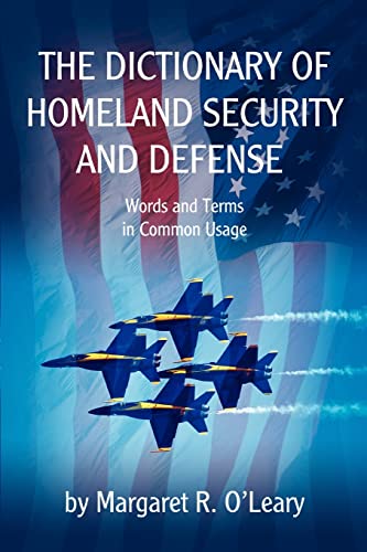 The Dictionary of Homeland Security and Defense - Click to Buy