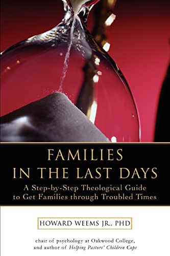 Families in the Last Days: A Step-by-Step Theological Guide to Get Families through Troubled Times - Click to Buy