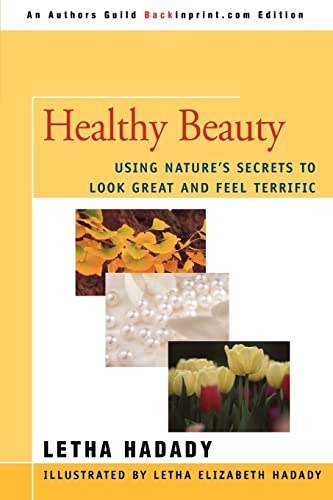 Healthy Beauty: Using Nature's Secrets to Look Great and Feel Terrific - Click to Buy