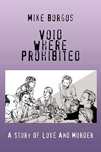 VOID WHERE PROHIBITED: A STORY OF LOVE AND MURDER - Click to Buy