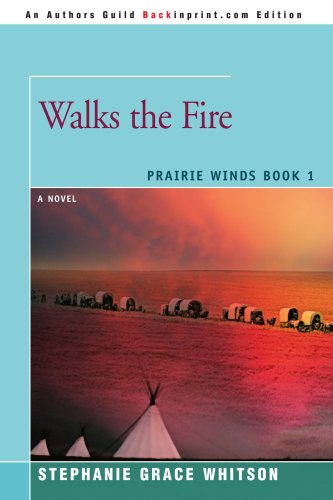 Walks the Fire (Prairie Winds Series, Book 1) - Click to Buy