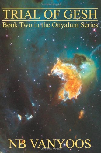 Trial of Gesh: Book Two in the Onyalum Series - Click to Buy
