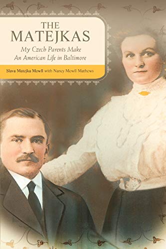 The Matejkas: My Czech Parents Make an American Life in Baltimore - Click to Buy