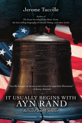 It Usually Begins With Ayn Rand, Revised & Updated