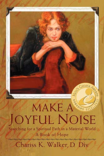 Make a Joyful Noise: Searching for a Spiritual Path in a Material World(Mom's Choice Awards Winner 2009) - Click to Buy