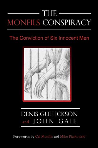 The Monfils Conspiracy: The Conviction of Six Innocent Men - Click to Buy