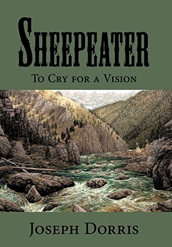 Sheepeater: To Cry for a Vision