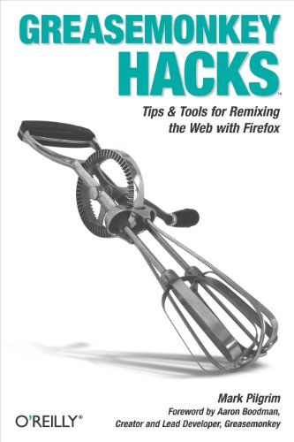 Greasemonkey Hacks: Tips & Tools for Remixing the Web with Firefox - Click to Buy