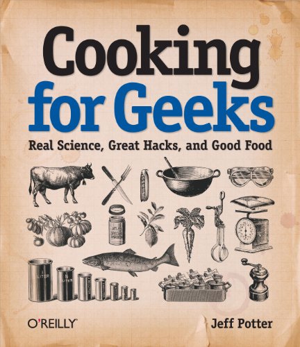 Cooking for Geeks: Real Science, Great Hacks, and Good Food - Click to Buy