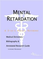 Mental Retardation: A Medical Dictionary, Bibliography, And Annotated Research Guide To Internet References - Click to Buy