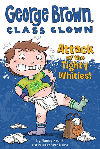 Attack Of The Tighty Whities! (Turtleback School & Library Binding Edition) (George Brown, Class Clown) - Click to Buy