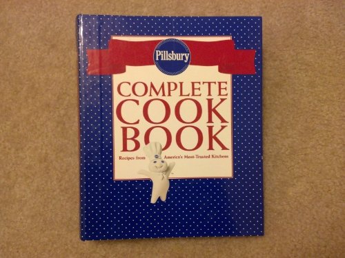 Pillsbury Complete Cookbook: Recipes from America's Most-Trusted Kitchens - Click to Buy