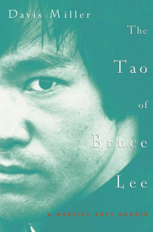 The Tao of Bruce Lee: A Martial Arts Memoir - Click to Buy