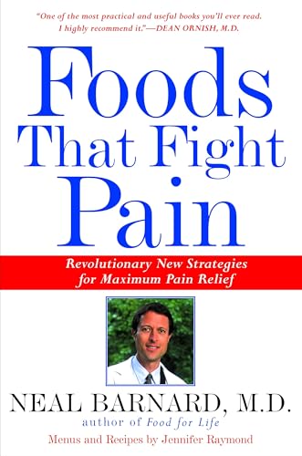Foods That Fight Pain: Revolutionary New Strategies for Maximum Pain Relief - Click to Buy