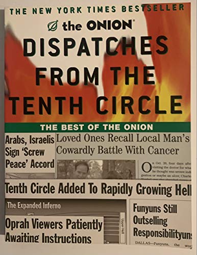 Dispatches from the Tenth Circle: The Best of The Onion - Click to Buy