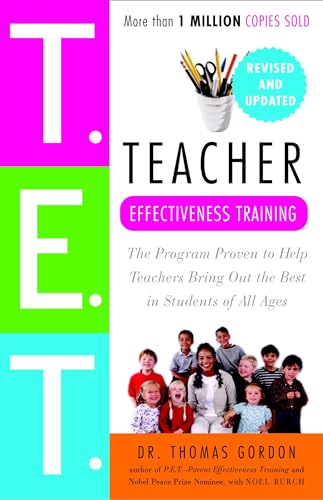 Teacher Effectiveness Training: The Program Proven to Help Teachers Bring Out the Best in Students of All Ages - Click to Buy