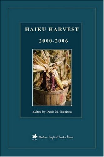 Haiku Harvest, 2000-2006 - Click to Buy