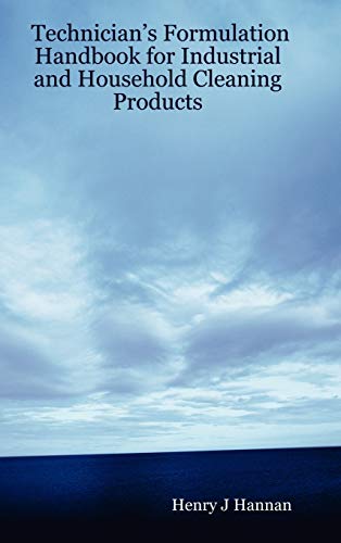 Technician's Formulation Handbook for Industrial and Household Cleaning Products - Click to Buy