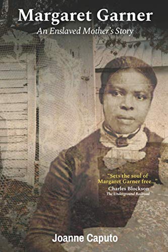 Margaret Garner: An Enslaved Mother's Story