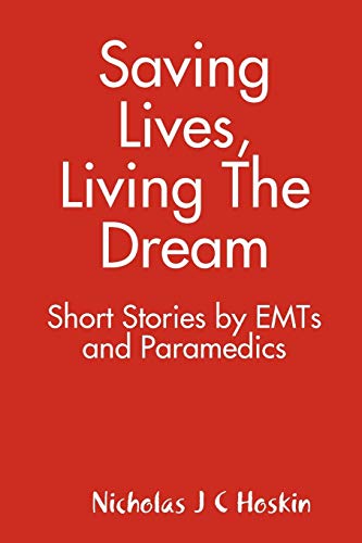 Saving Lives, Living The Dream - Click to Buy