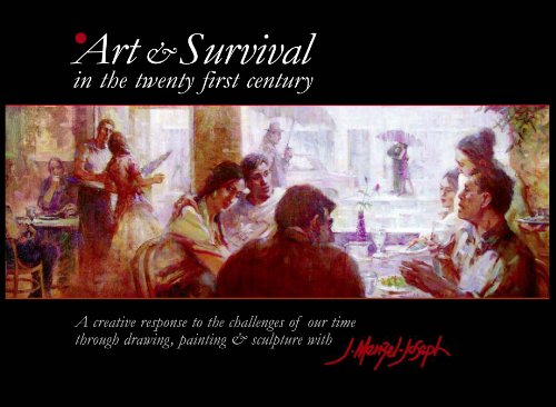 Art & Survival in the Twenty-First Century: A Creative Response to the Challenges of Our Time Through Drawing, Painting & Sculpture with J. ... Painting & Sculpture with James Menzel-Joseph - Click to Buy