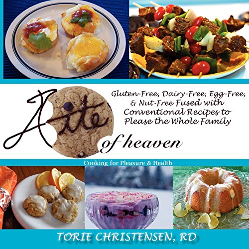 A Bite of Heaven: Gluten free, Dairy free, Egg free, & Nut free Fused with Conventional recipes to please the whole family - Click to Buy