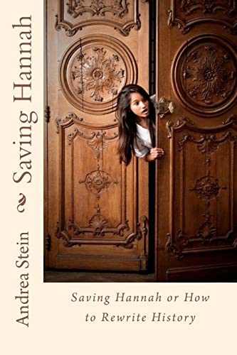 Saving Hannah: Or How to Rewrite History - Click to Buy