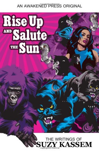Rise Up and Salute the Sun: The Writings of Suzy Kassem - Click to Buy