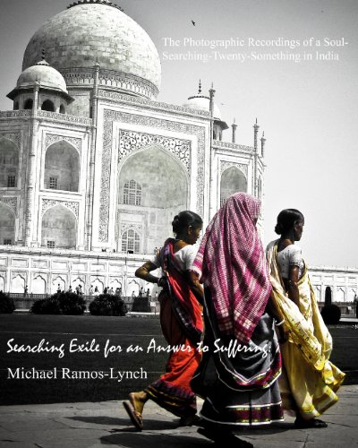 Searching Exile for an Answer to Suffering: The Photographic Recordings of a Soul-Searching Twenty-Something in India... - Click to Buy
