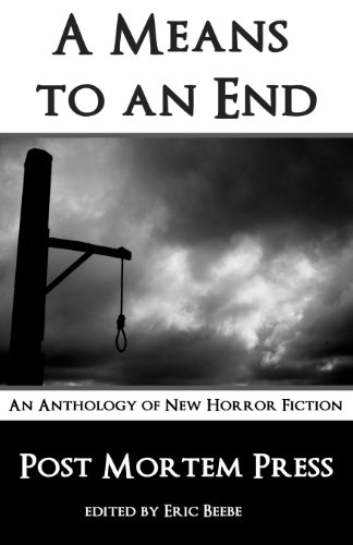 A Means to An End: An Anthology of New Fiction - Click to Buy