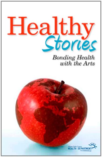 Healthy Stories: Bonding Health with the Arts (English, Spanish and French Edition) - Click to Buy