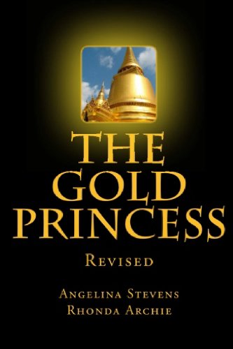 The Gold Princess: In a land beyond the Seven Seas, three powerful kingdoms reigned in peace until the greed of one man, the murder of a king and the ... a sorceress changed their destinies forever. - Click to Buy