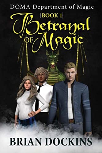 Betrayal of Magic: DOMA: Department of Magic Book 1 - Click to Buy