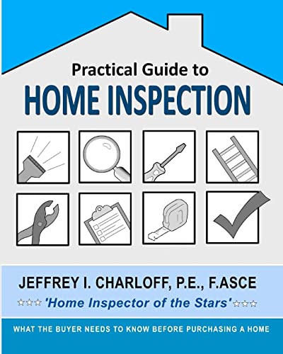 Practical Guide to Home Inspection: What you need to know before you buy a home - Click to Buy