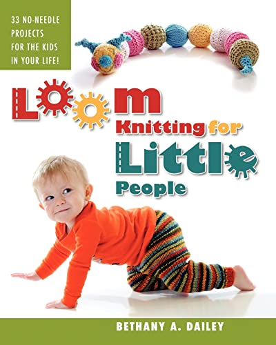 Loom Knitting for Little People: Filled with over 30 fun & engaging no-needle projects to knit for the kids in your life! - Click to Buy