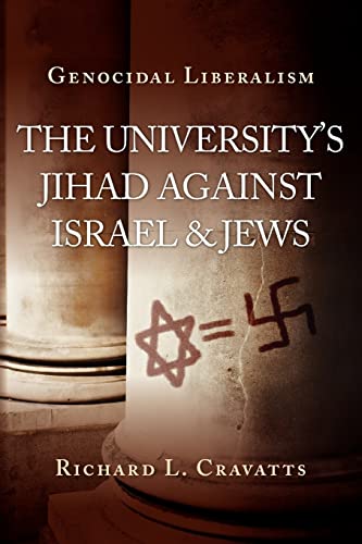 Genocidal Liberalism: The University's Jihad Against Israel & Jews