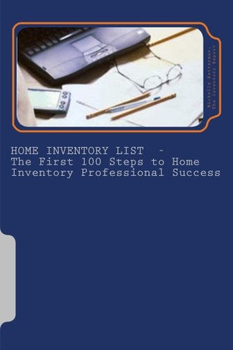 Home Inventory List - The First 100 Steps to Home Inventory Professional Success - Click to Buy