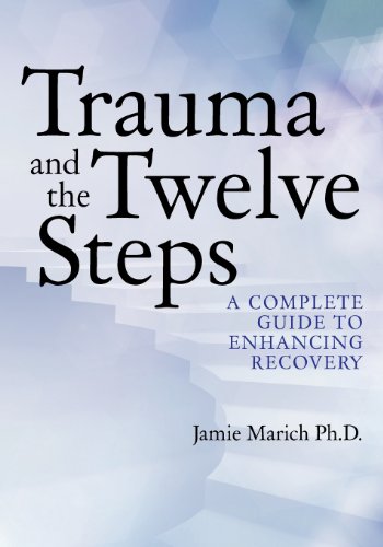 Trauma and the Twelve Steps: A Complete Guide For Enhancing Recovery - Click to Buy