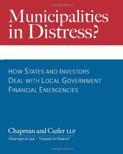 Municipalities in Distress?: How States and Investors Deal with Local Government Financial Emergencies (2nd edition) - Click to Buy