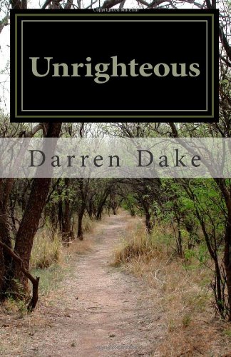 Unrighteous: A story of one man's road to redemption - Click to Buy