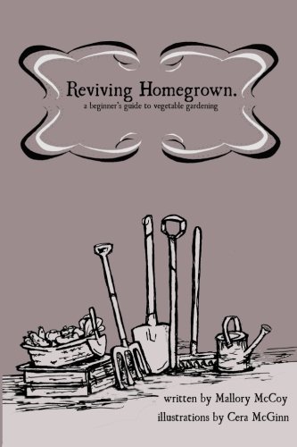 Reviving Homegrown.: a beginner's guide to gardening - Click to Buy