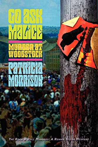 Go Ask Malice: Murder at Woodstock (The Rock & Roll Murders: A Rennie Stride Mystery) - Click to Buy