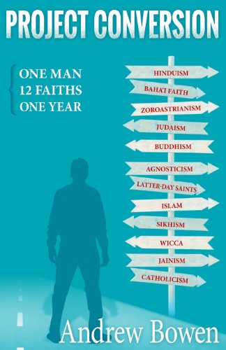 Project Conversion: One Man, 12 Faiths, One Year - Click to Buy