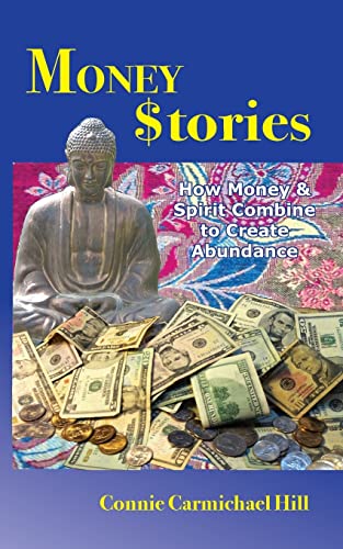 Money Stories: How Money and Spirit Combine to Create Abundance - Click to Buy