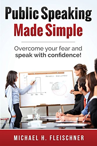 Public Speaking Made Simple: Overcome your fear and speak with confidence! - Click to Buy