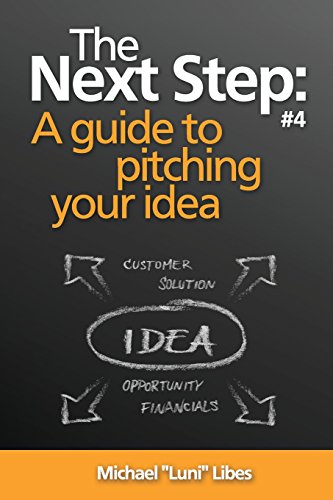 The Next Step: A guide to pitching your idea - Click to Buy