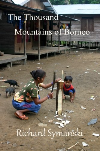 The Thousand Mountains of Borneo