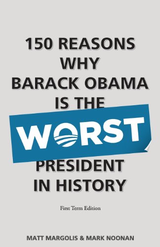 150 Reasons Why Barack Obama Is The Worst President In History - Click to Buy