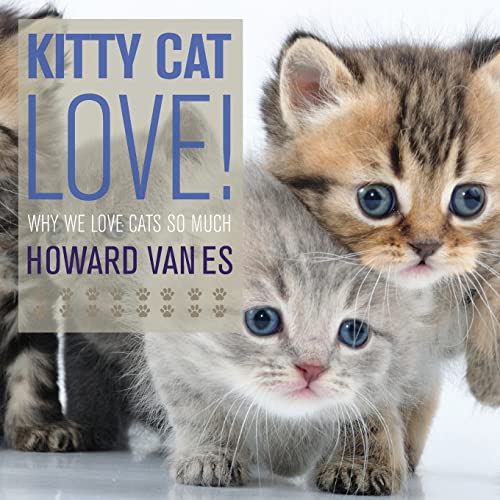Kitty Cat Love: Why we love cats so much. - Click to Buy