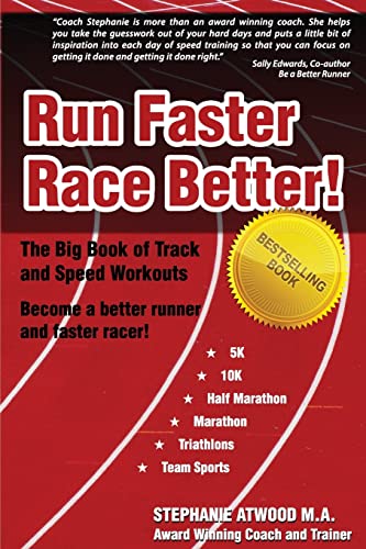 Run Faster Race Better: For 5K, 10K, Half Marathon, Marathon and Triathlons - Click to Buy